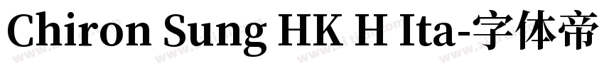 Chiron Sung HK H Ita字体转换